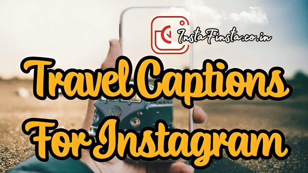 Travel Captions For Instagram