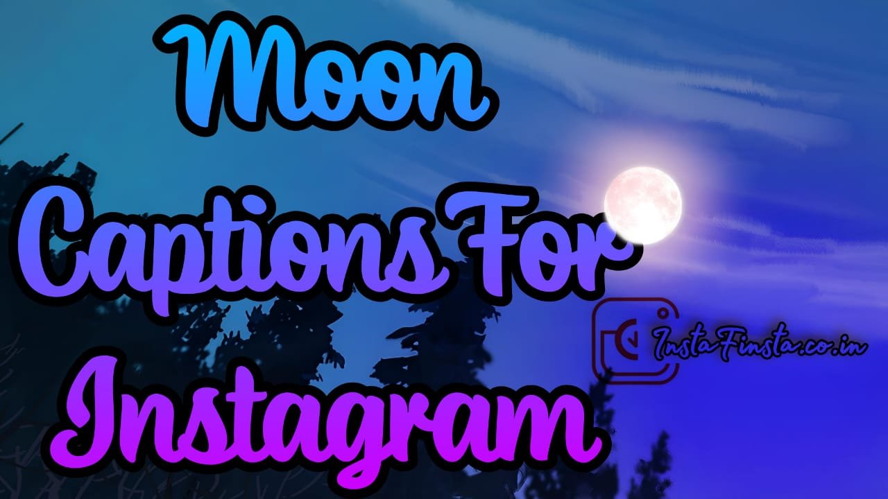 Moon Captions for Instagram