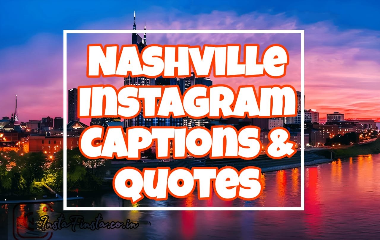 Nashville Instagram captions