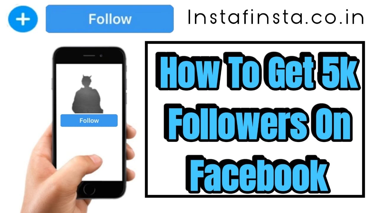 How To Get 5000 Followers On Facebook Free