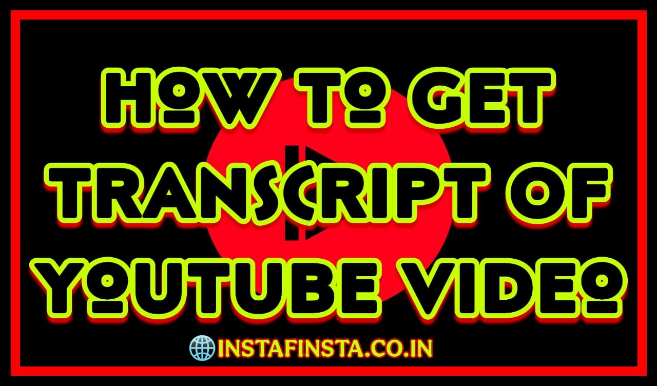 How To Get A Transcript Of A YouTube Video​